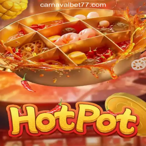 Hotpot Game Exploration: The Sizzling Excitement of CarnavalBet777 Oficial Slots Brasil #1